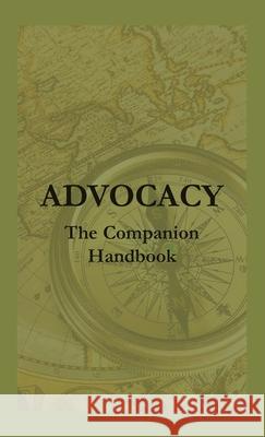 Advocacy - The Companion Handbook Steven Christianson 9781777834708 Henley Point Productions