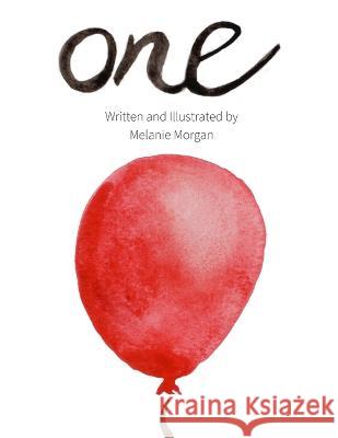 One: A Birthday Book Melanie Morgan   9781777838157