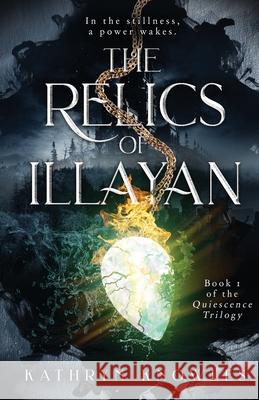 The Relics of Illayan Kathryn Knowles 9781777847005 Mad Endeavour