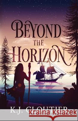 Beyond The Horizon Kj Cloutier 9781777856212 Meraki Books