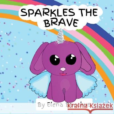 Sparkles the Brave Elena Bacchus   9781777867812 Tastehaus
