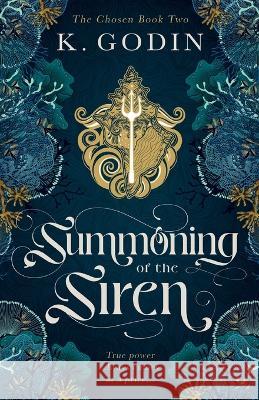 Summoning of the Siren K Godin   9781777880538 K. Godin