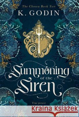 Summoning of the Siren K Godin   9781777880545 K. Godin