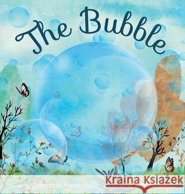 The Bubble Patenaude                                Mauro Lirussi 9781777889609 Patenaude Printing