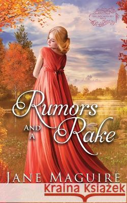 Rumors and a Rake Jane Maguire   9781777892630 Bon Ton Publishing