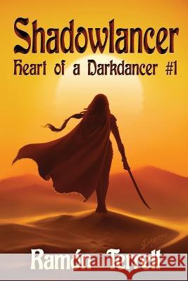 Shadowlancer: Heart of a Darkdancer #1 Ramon Terrell   9781777896454