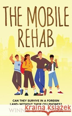 The Mobile Rehab Winnie D. Pagora 9781777900359 Winnie D Pagora