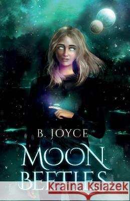 Moon Beetles B Joyce   9781777907709 B. Joyce