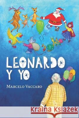 Leonardo y Yo Marcelo Vaccaro   9781777933258 ISBN Canada