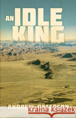 An Idle King Andrew Paterson 9781777934507