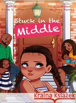 Stuck In The Middle Erica London, Mayhara Ferraz 9781777937614 Colour Their World