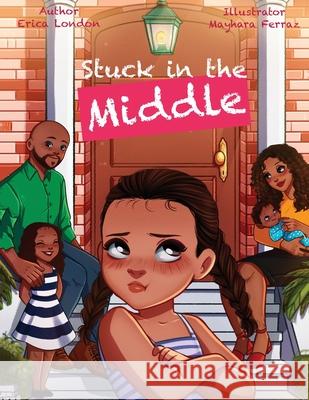 Stuck In The Middle Erica London Mayhara Ferraz 9781777937621 Colour Their World