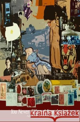 You Never Offered Your Jacket Andrew W 9781777938833 Independently Published