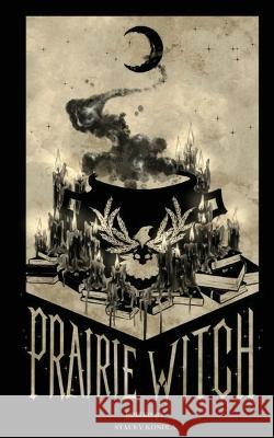 Prairie Witch: An Anthology Stacey Kondla   9781777947415 Prairie Soul, Inc.