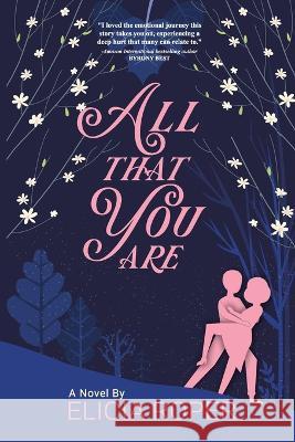 All That You Are Elicia Roper 9781777949211