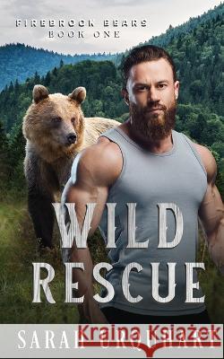 Wild Rescue Sarah Urquhart 9781777949976