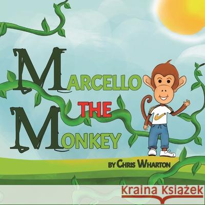 Marcello the Monkey Chris Wharton 9781777954208