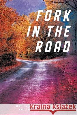 Fork in the Road Kerri Davidson Mark Gelinas 9781777957568 Kerri Davidson