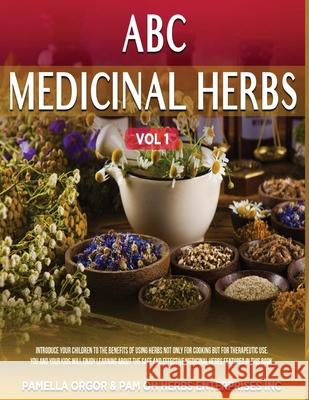 ABC Medicinal Herbs Pamella Orgor 9781777961572 Pam Oh Herbs Enterprises Inc.