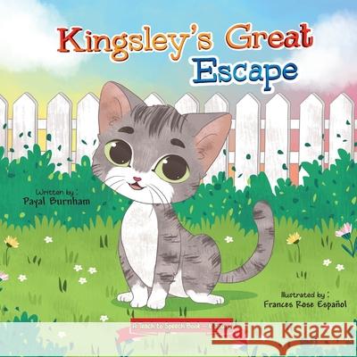 Kingsley's Great Escape: A Teach to Speech Book 'K' Sound Payal Burnham Frances Rose Espanol 9781777964108 Payal Burnham