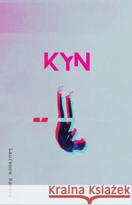 Kyn Laurence Ramsay Laurence Ramsay 9781777979003 Sobr Gnome Press