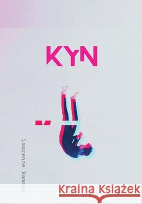 Kyn Laurence Ramsay, Laurence Ramsay 9781777979027 Sobr Gnome Press