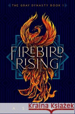 Firebird Rising A S Marshall 9781777988500 A. S. Marshall