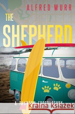 The Shepherd Alfred Wurr   9781778022012 Wurreal Games