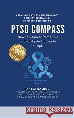 PTSD Compass: Navigate Trauma to Triumph and Renew Your Life Pantea Kalhorimehr 9781778035128 Acechoice Inc.