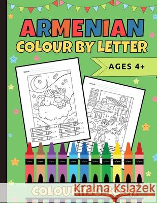 Armenian Colour By Letter Colouring Book Natalie Abkaria 9781778046278 Natalie Abkarian Cimini