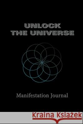 Unlock the Universe: Manifestation Journal P Cormier 9781778059001