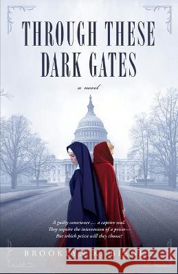 Through These Dark Gates Brooklyn K Biegel 9781778061004 Four Seasons North Publishing