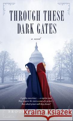 Through These Dark Gates Brooklyn K. Biegel 9781778061011 Four Seasons North Publishing