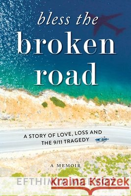 Bless the broken road McEvoy, Efthimia 9781778063763