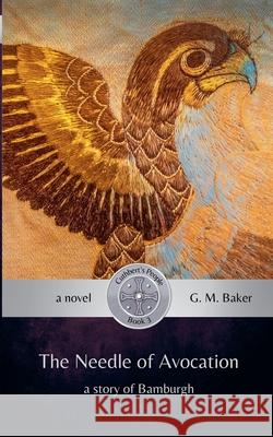 The Needle of Avocation G. M. Baker 9781778066375 Stories All the Way Down