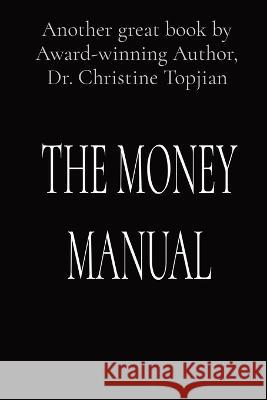 The Money Manual Dr Christine Topjian   9781778070372 Christine Topjian Publishing