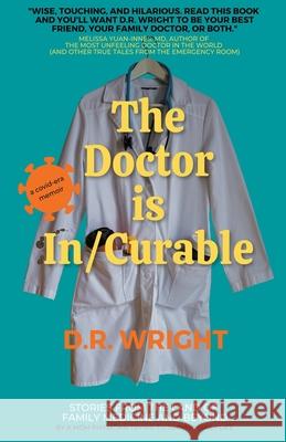 The Doctor is In/Curable D. R. Wright 9781778081101 D.R.Wright