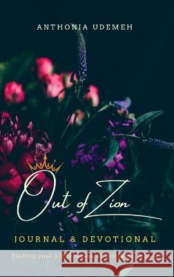 Out of Zion - Journal & Devotional Anthonia Udemeh 9781778087837 Anthonia Udemeh