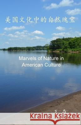 美国文化中的自然瑰宝: Marvels of Nature in American Culture Wang, Sen 9781778096730 Sen Wang