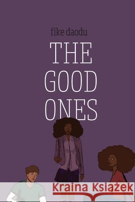 The Good Ones Daodu 9781778098420 Fike Daodu