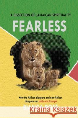 Fearless a Dissection of Jamaican Spirituality Bianca Rose   9781778116049 Cojbookz