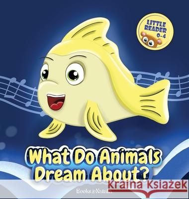 What do animals dream about? Books by Natalia 9781778117824