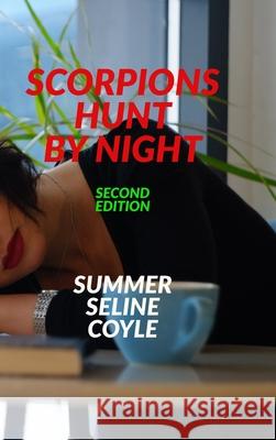Scorpions Hunt by Night: Book One of the SOULLESS Series Summer Seline Coyle 9781778133718 Acacia Leaf Press