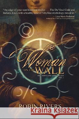 Woman On The Wall Robin Rivers 9781778135729 Robin Marie Rivers