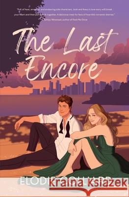 The Last Encore Elodie Colliard   9781778137907