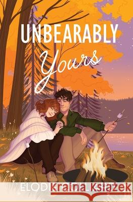 Unbearably Yours Elodie Colliard 9781778137921