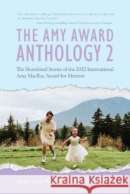 The Amy Award Anthology 2 Elizabeth Rosner Rayya Liebich Alison Wearing 9781778140228