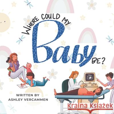 Where Could My Baby Be? Aplinder Kaur Ashley Vercammen 9781778152962 Government of Canada
