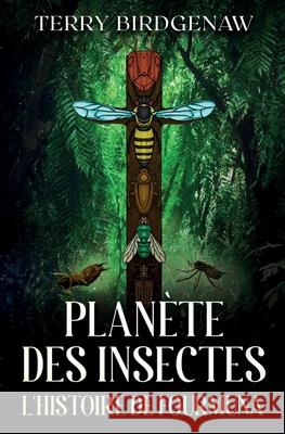 L'Histoire de Fourmuna Terry Birdgenaw Aur?lie Coquel Literary Queens 9781778156250 Cyborg Insect Books