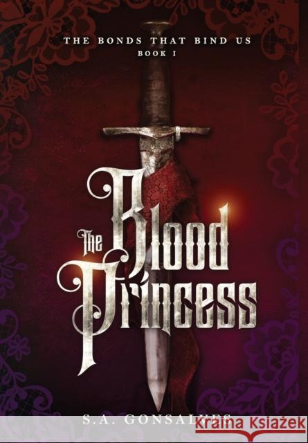 The Blood Princess S. a. Gonsalves 9781778161117 Stepfanie Gonsalves